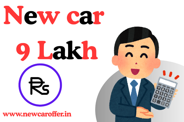 New car 9 Lakh