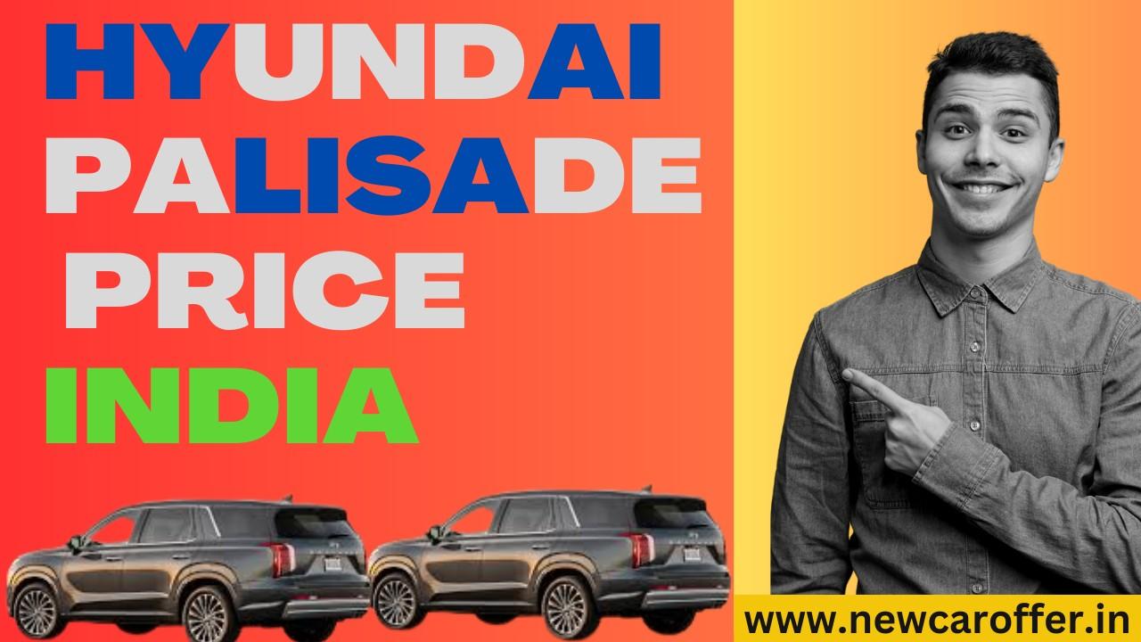 Hyundai Palisade Price India